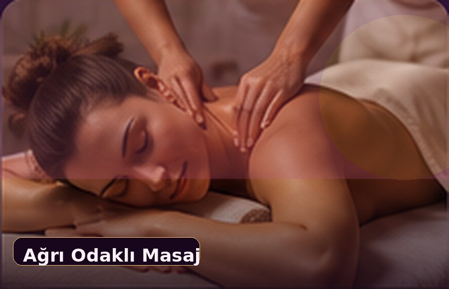 Ağrı Odaklı Masaj Antalya Masalya Spa Merkezi